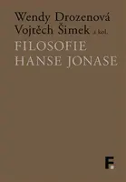 Filosofie Hanse Jonase - Vojtěch Šimek, Wendy Drozenová