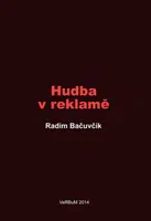 Hudba v reklamě - Radim Bačuvčík