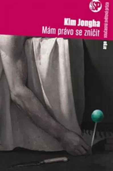 Mám právo se zničit - Kim Jongha