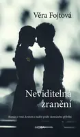 Neviditelná zranění - Věra Fojtová
