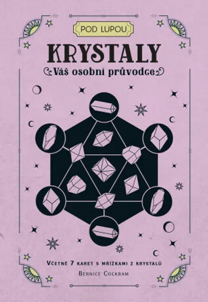 Krystaly: Váš osobní průvodce - Bernice Cockram