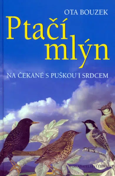Ptačí mlýn - Ota Bouzek