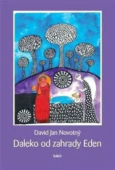 Daleko od zahrady Eden - David Jan Novotný, Kateřina Sidonová