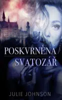 Poskvrněná svatozář - Julie Johnson