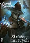 Strážce mrtvých - Pavel Korněv