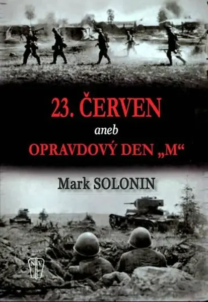 23. červen aneb Opravdový den M - Mark Solonin