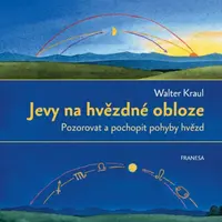 Jevy na hvězdné obloze - Walter Kraul