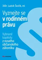 Vyznejte se v rodinném právu - Ludvík Ševčík