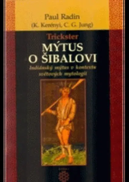 Mýtus o Šibalovi - Paul Radin