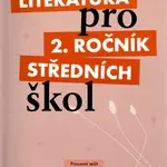 Literatura pro 2. ročník SŠ - pracovní sešit - Taťána Polášková
