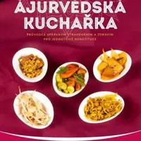 Ájurvédská kuchařka - Amadea Morningstarová, Urmila Desaiová
