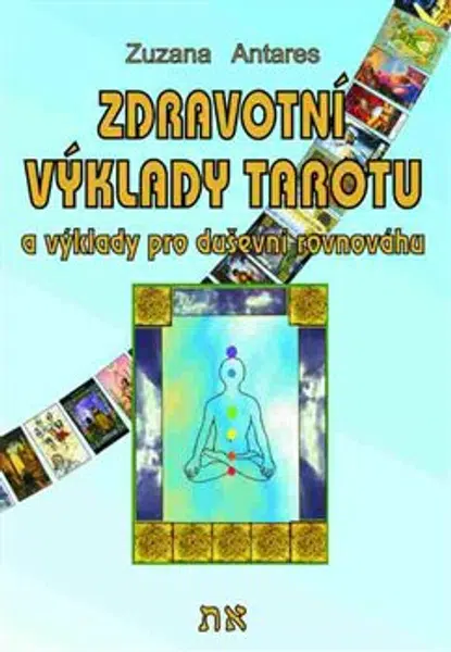 Zdravotní výklady tarotu - Zuzana Antares