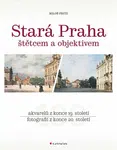 Stará Praha štětcem a objektivem - Miloš Fritz