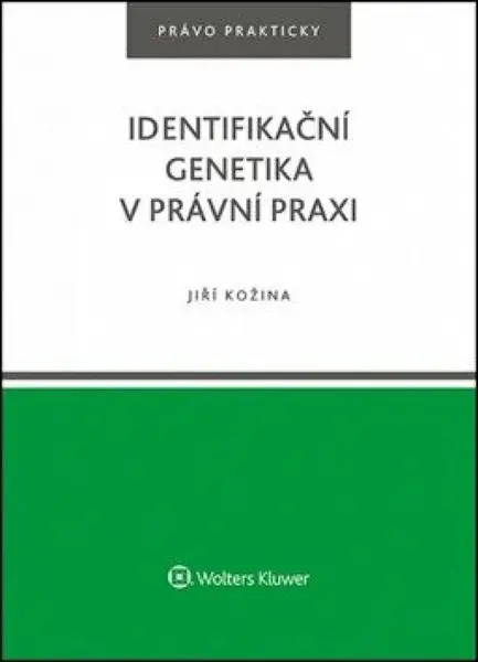 Identifikační genetika v právní praxi - Jiří Kožina