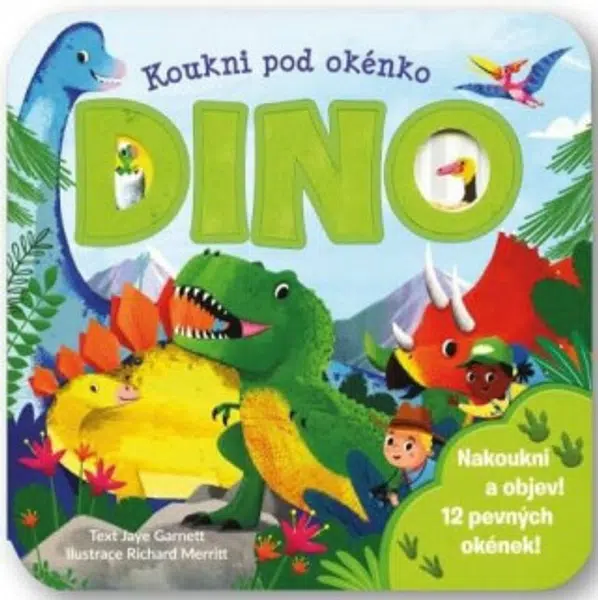 Koukni pod okénko DINO - Richard Merritt, Jaye Garnett