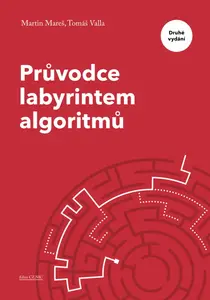 Průvodce labyrintem algoritmů – druhé vydání - Martin Mareš, Tomáš Valla
