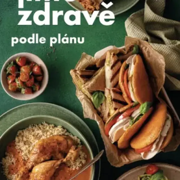 Jíme zdravě podle plánu - Uvařte s našimi recepty na několik dní dopředu