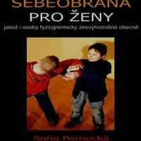 Inteligentní sebeobrana pro ženy - Soňa Pernecká