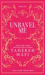 Unravel Me - Tahereh Mafi