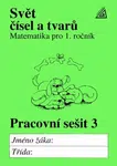 Matematika pro 1. roč. ZŠ PS 3 Svět čísel a tvarů - Alena Hošpesová