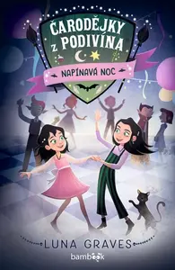Čarodějky z Podivína Napínavá noc - Luna Gravesová