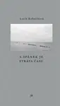A spánek je ztráta času - Lucie Kubalíková