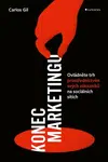 Konec marketingu - Gil Carlos - e-kniha