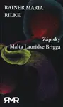 Zápisky Malta Lauridse Brigga - Reiner Maria Rilke, Erika Bornová