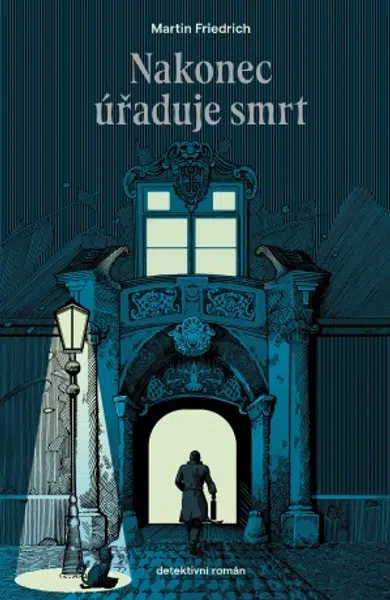 Nakonec úřaduje smrt - Martin Friedrich - e-kniha