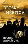 Dětský hřbitov - Regina Andrásová