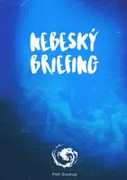 Nebeský briefing - Petr Soukup - e-kniha