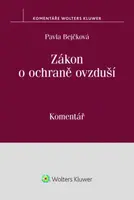 Zákon o ochraně ovzduší: Komentář - Pavla Bejčková