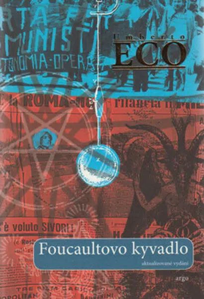 Foucaultovo kyvadlo - Umberto Eco