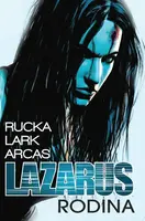 Lazarus 1 - Rodina - Lark Michael, Greg Rucka, Stefano Gaudiano, Brian Level