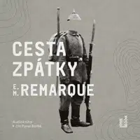 Cesta zpátky - Erich Maria Remarque - audiokniha