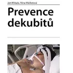 Prevence dekubitů - Nina Müllerová, Jan Mikula - e-kniha