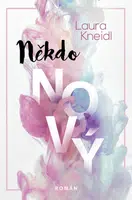 Někdo nový - Laura Kneidl