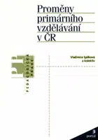 Proměny primárního vzdělávání v ČR - Vladimíra Spilková