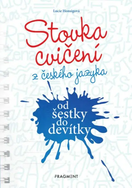 Stovka cvičení z českého jazyka od šestky do devítky - Lucie Honsigová
