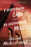 V nesprávnom čase na nesprávnom mieste - Gillian McAllisterová