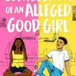 Confessions of an Alleged Good Girl - Joya Goffney