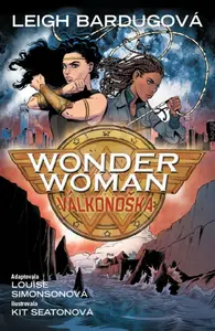 Wonder Woman - Válkonoška - Leigh Bardugová, Louise Simonsonová, Kit Seatonová