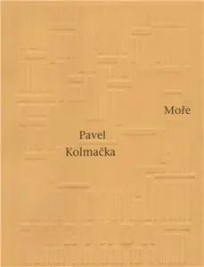 Moře - Pavel Kolmačka
