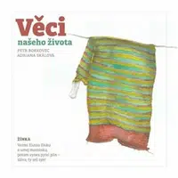 Věci našeho života - Petr Borkovec, Adriana Skálová