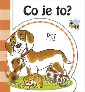 Co je to? Psi - Hana Mertová