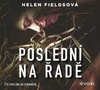 Poslední na řadě (audiokniha) - Helen Fieldsová - audiokniha