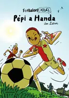 Fotbalový král: Pépi a Handa - Jan Žáček