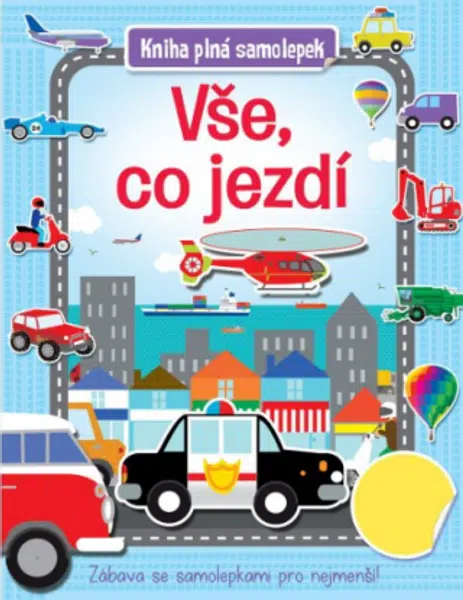Vše, co jezdí - Kniha plná samolepek