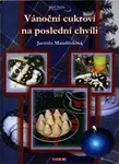 Vánoční cukroví na poslední chvíli - Jarmila Mandžuková