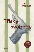 Třísky svobody - Jiří Padevět - e-kniha